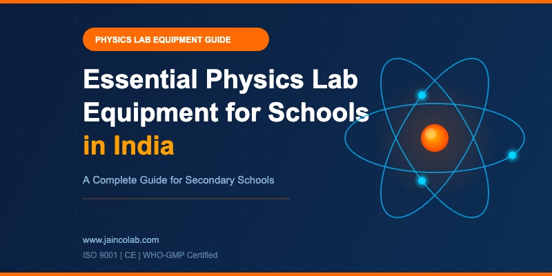Essential Physics Lab Equipment for Secondary Schools in India: A Complete Guide